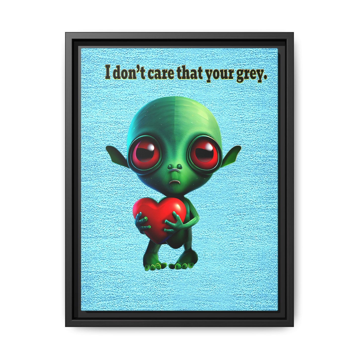 I don't care that your grey - framed canvas art (faded blue)