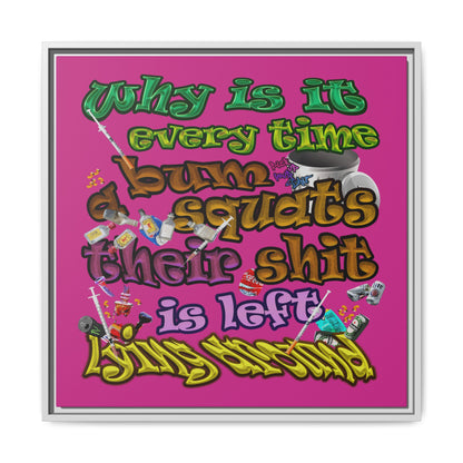 the bum's shit - framed canvas art (pink)
