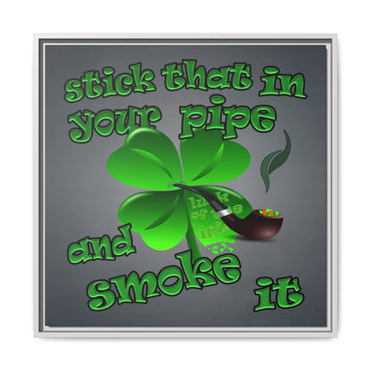 stick that in your pipe and smoke it - framed canvas art (grey-light grey)