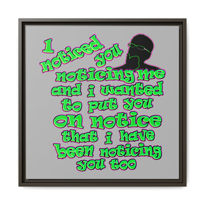 noticed you noticing - framed canvas art (light grey)