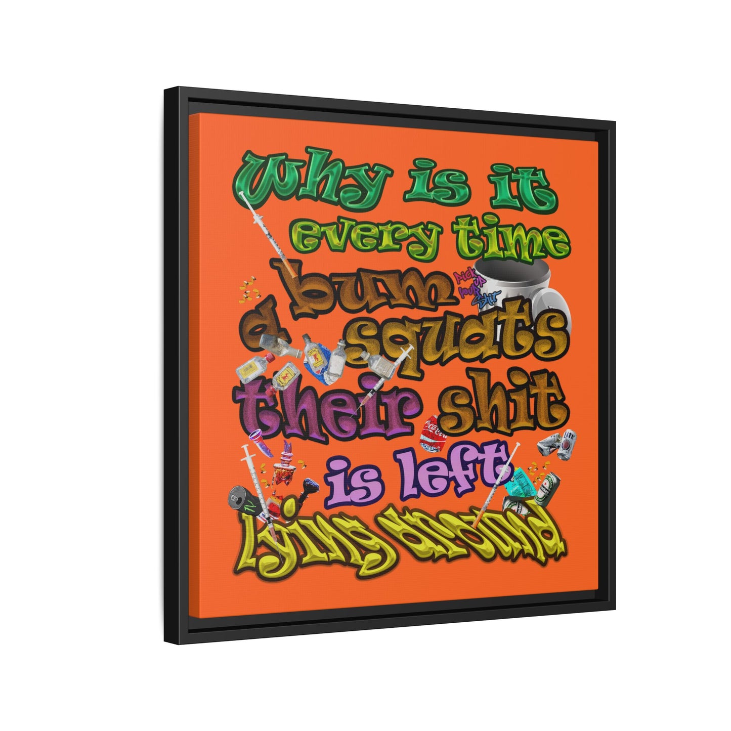 the bum's shit - framed canvas art (orange)