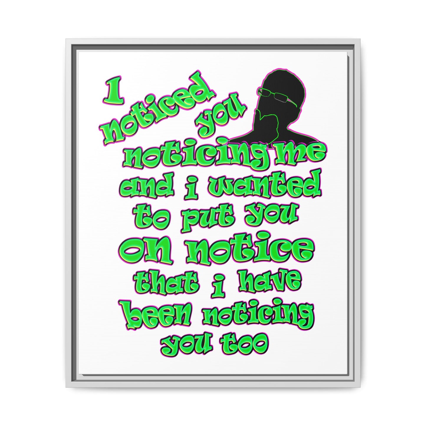 noticed you noticing - framed canvas art (white)