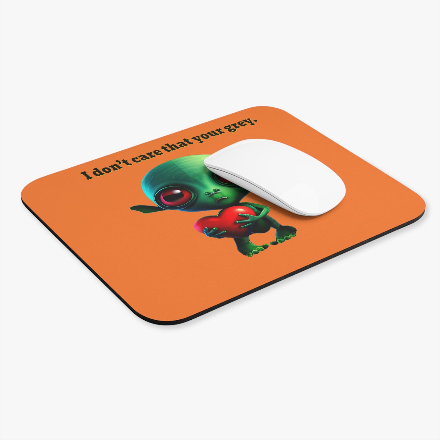 I don't care that your grey - Mouse Pad (Rectangle) (crusta)