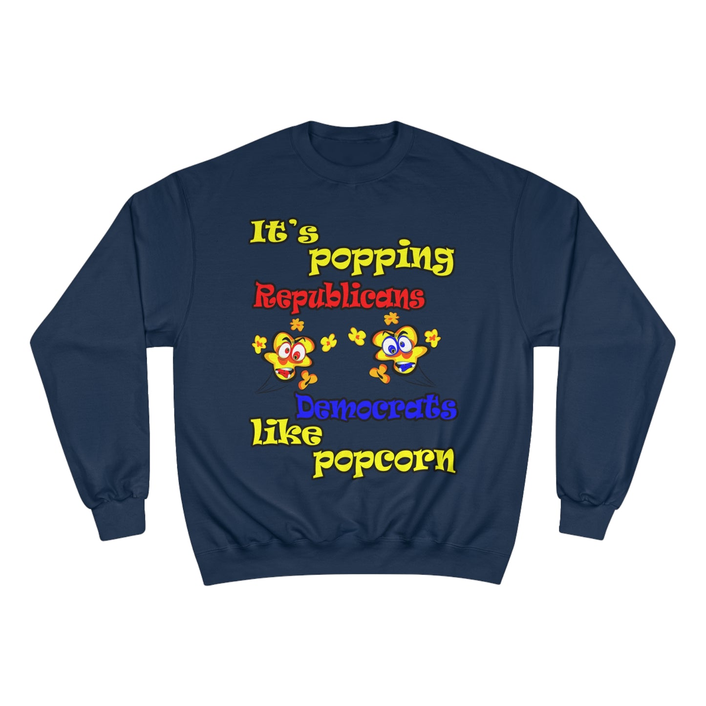 popping like popcorn - Champion Sweatshirt