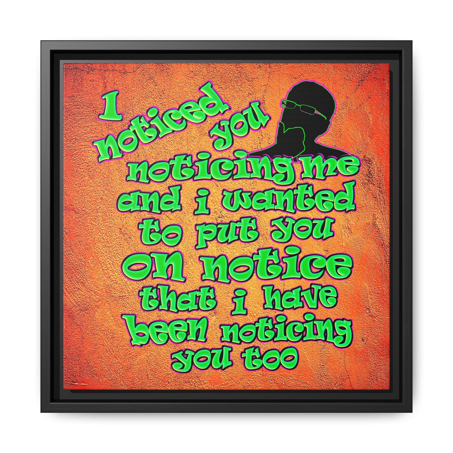 noticed you noticing - framed canvas art (burnt orange)
