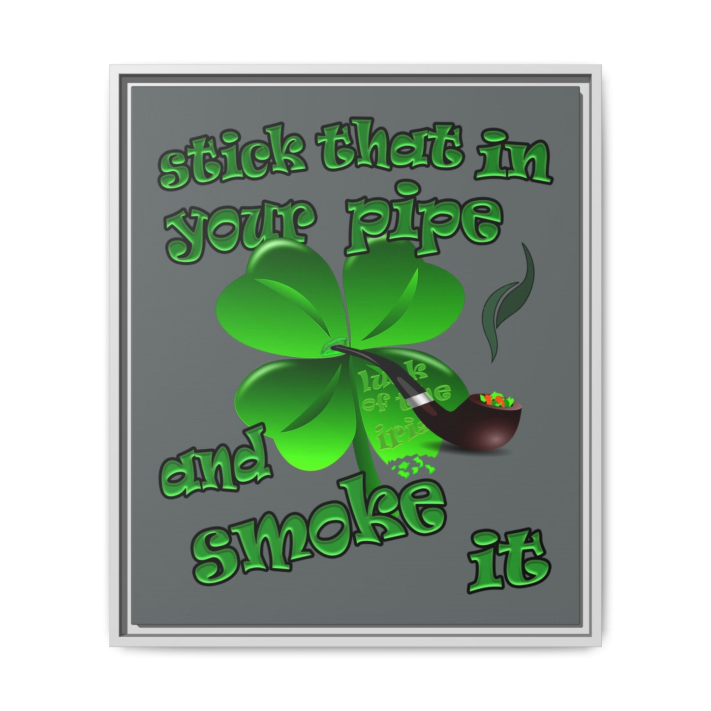 stick that in your pipe and smoke it - framed canvas art (dark grey)