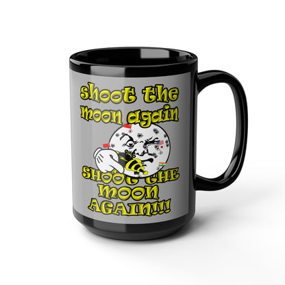shoot the moon again - Black Mug (light grey)