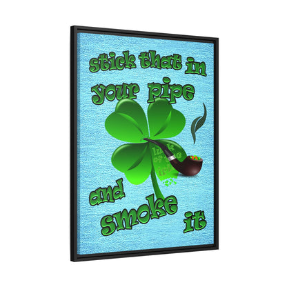 stick that in your pipe and smoke it - framed canvas art (faded blue)