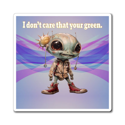 I don't care that your green - Magnets - (light blue-pink wave)