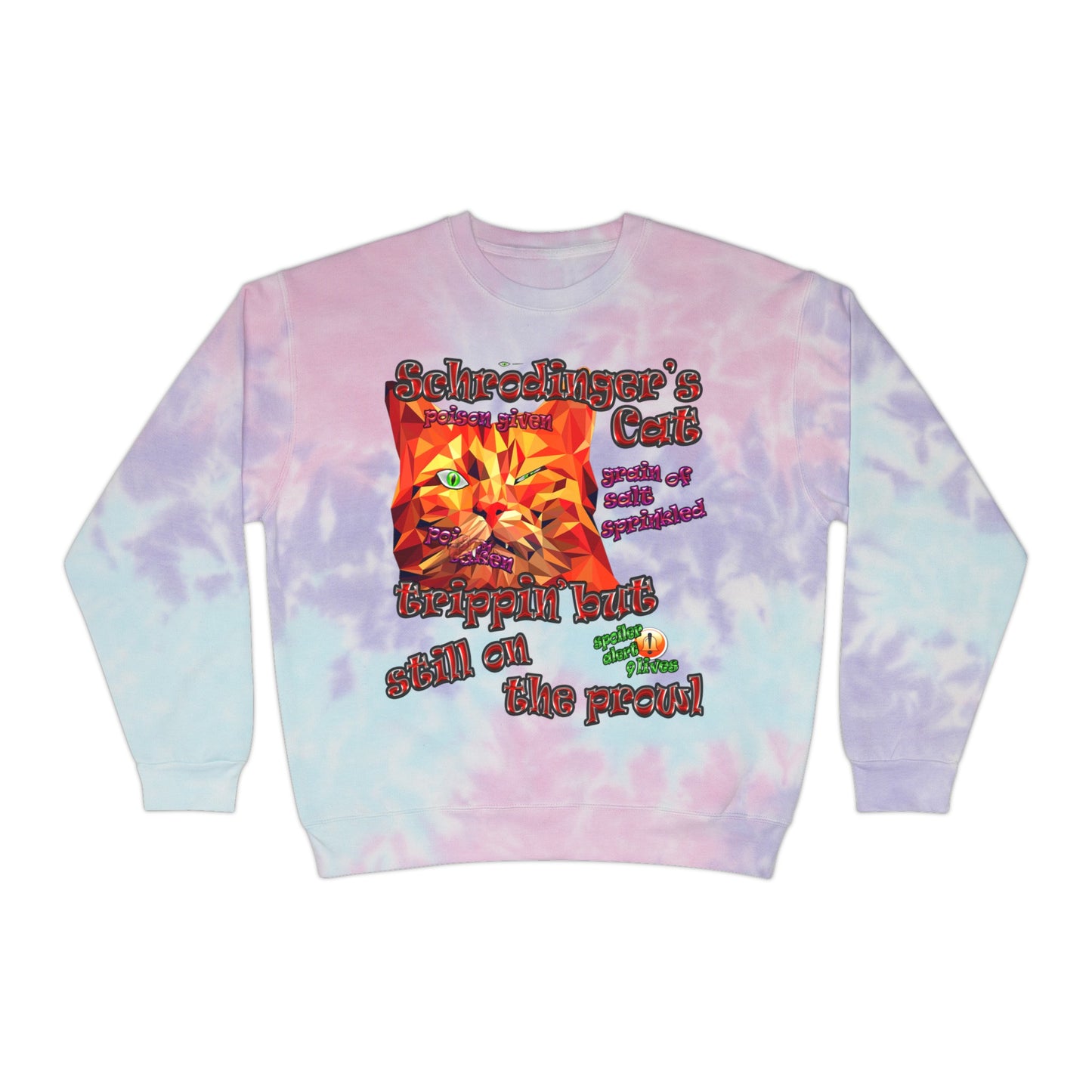 schrodinger's cat - Unisex Tie-Dye Sweatshirt