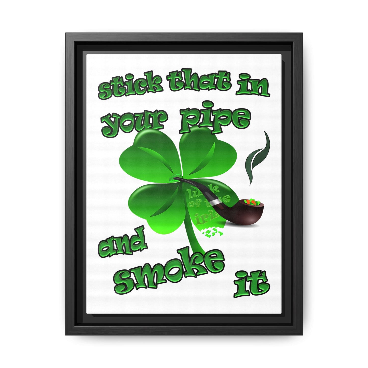 stick that in your pipe and smoke it - framed canvas art (white)