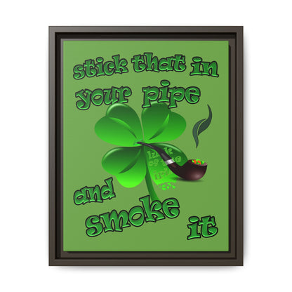stick that in your pipe and smoke it - framed canvas art (green)