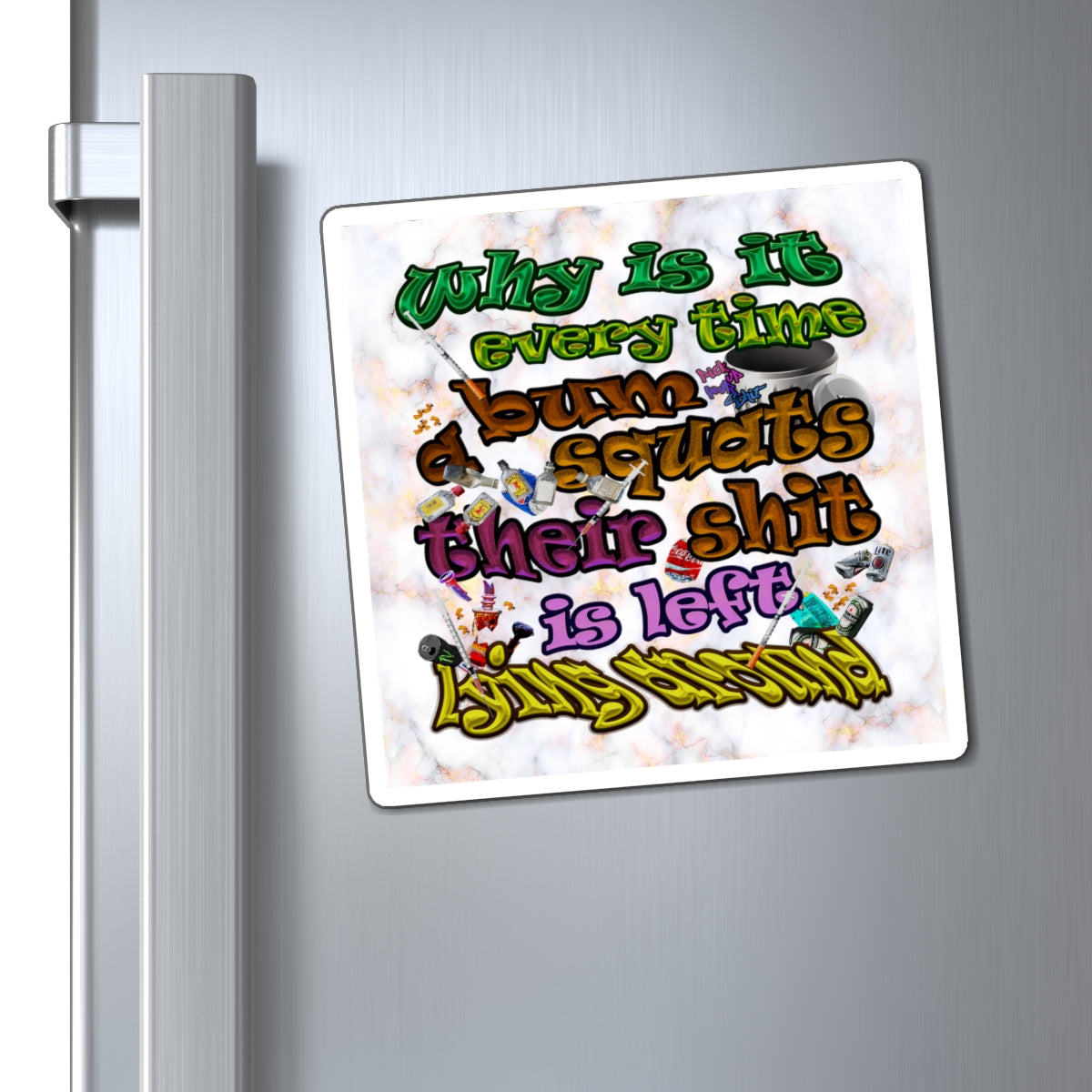 the bum's shit - Magnets - (white marble)