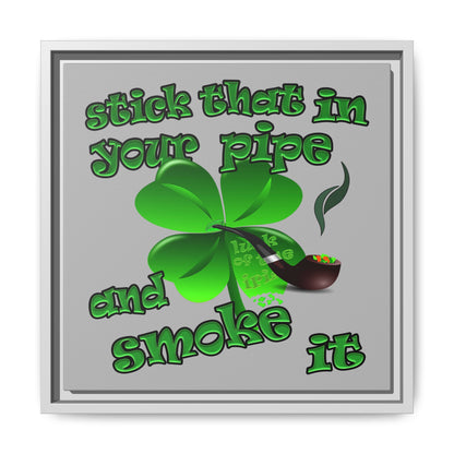 stick that in your pipe and smoke it - framed canvas art (light grey)