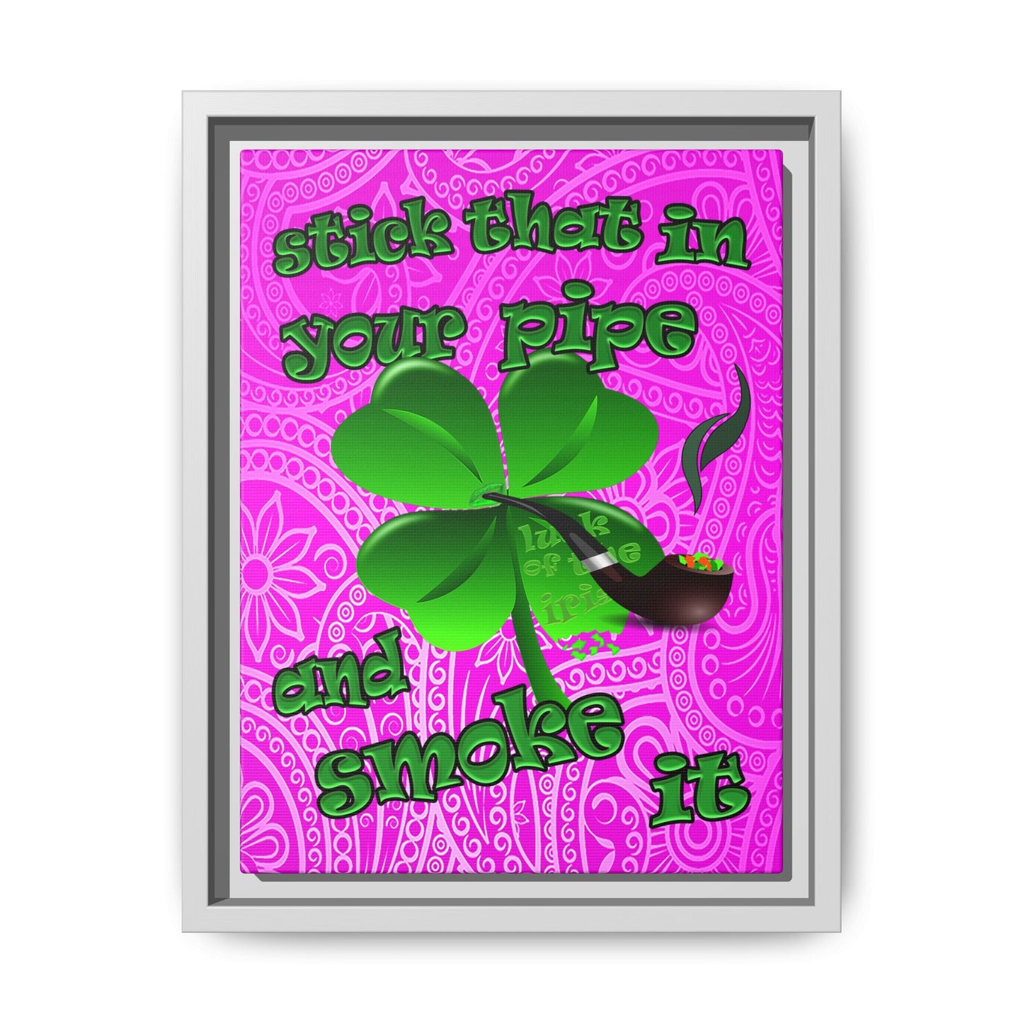 stick that in your pipe and smoke it - framed canvas art (pink swirl)