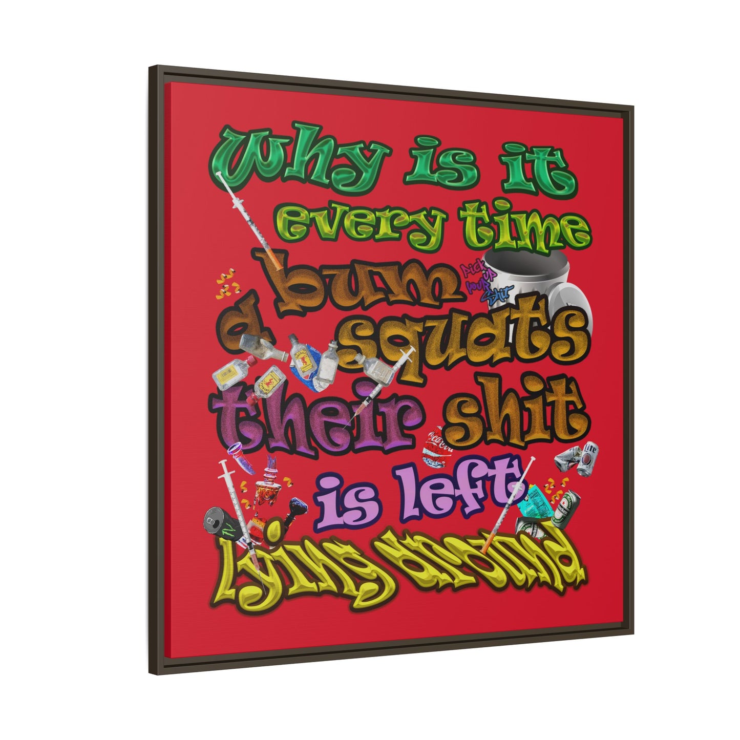 the bum's shit - framed canvas art (dark red)