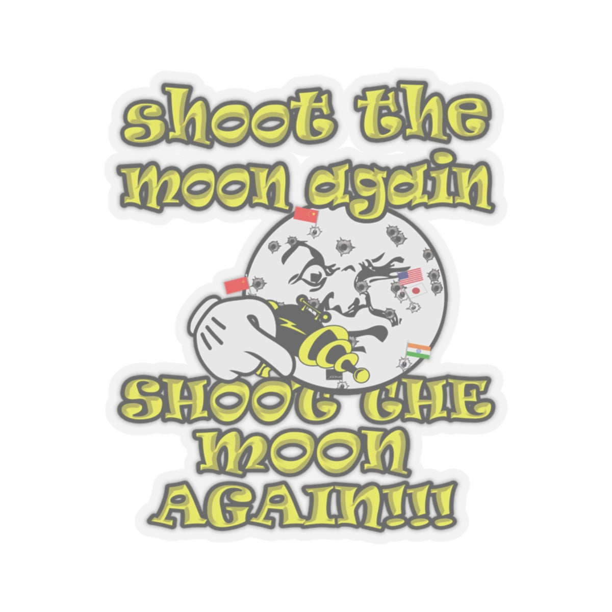 shoot the moon again - Kiss-Cut Stickers