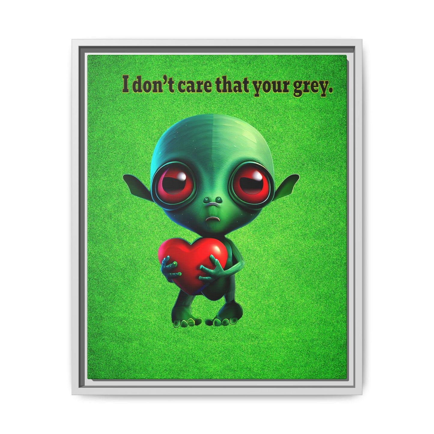 I don't care that your grey - framed canvas art (green turf)