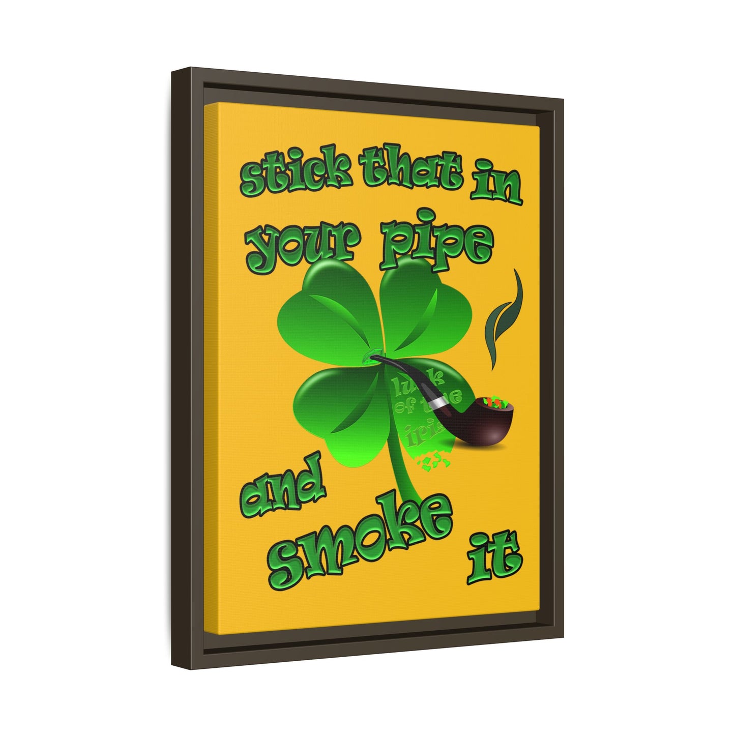 stick that in your pipe and smoke it - framed canvas art (yellow)