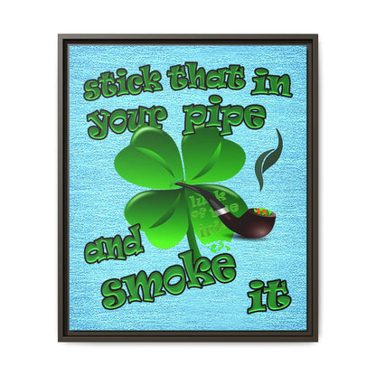 stick that in your pipe and smoke it - framed canvas art (faded blue)