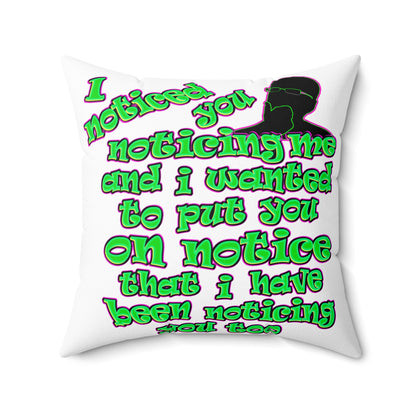 noticed you noticing - Spun Polyester Square Pillow - (white)