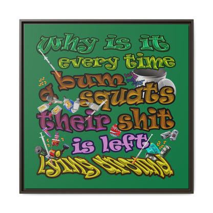 the bum's shit - framed canvas art (dark green)