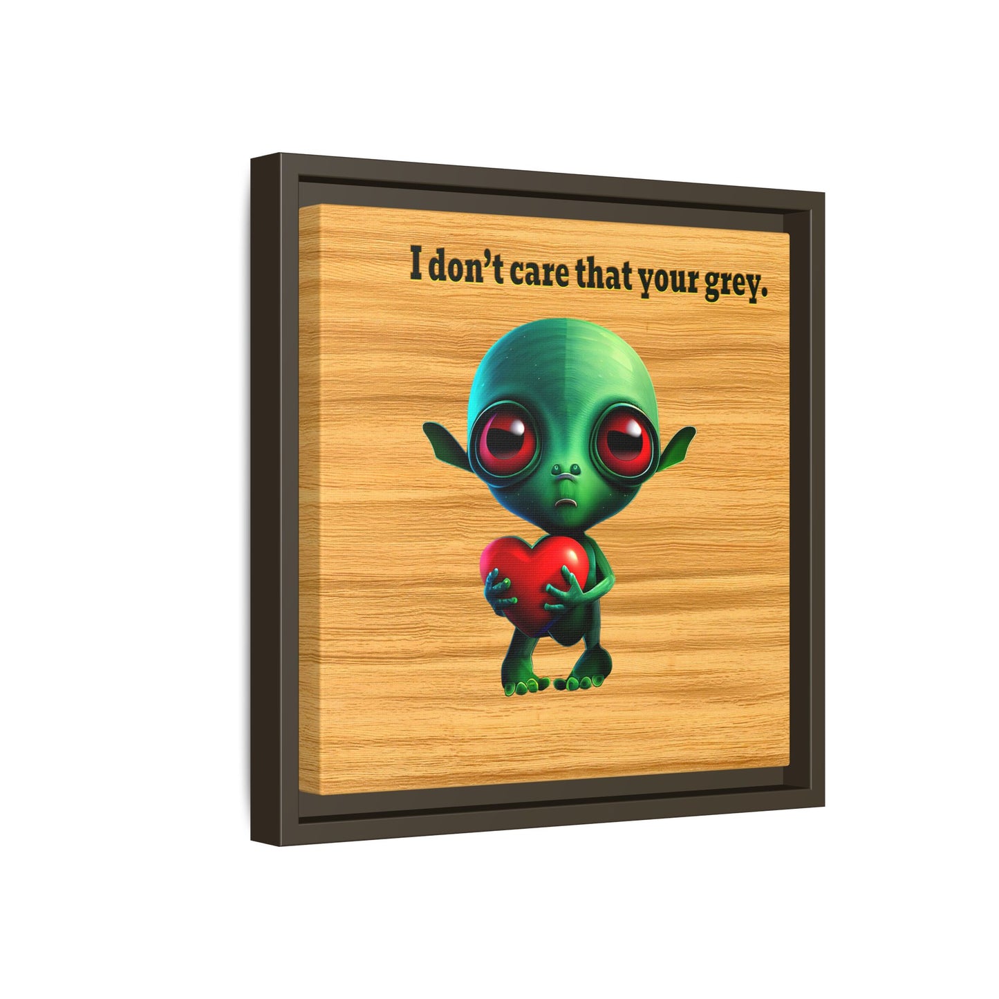 I don't care that your grey - framed canvas art (butterscotch wood finish)