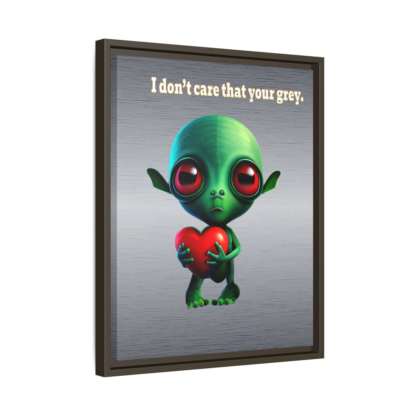 I don't care that your grey - framed canvas art (brushed nickel)