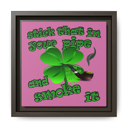 stick that in your pipe and smoke it - framed canvas art (light pink)