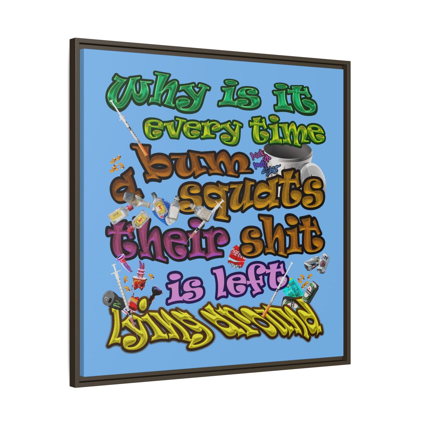 the bum's shit - framed canvas art (light blue)