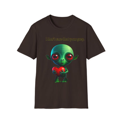 I don't care that your grey - Unisex Softstyle T-Shirt
