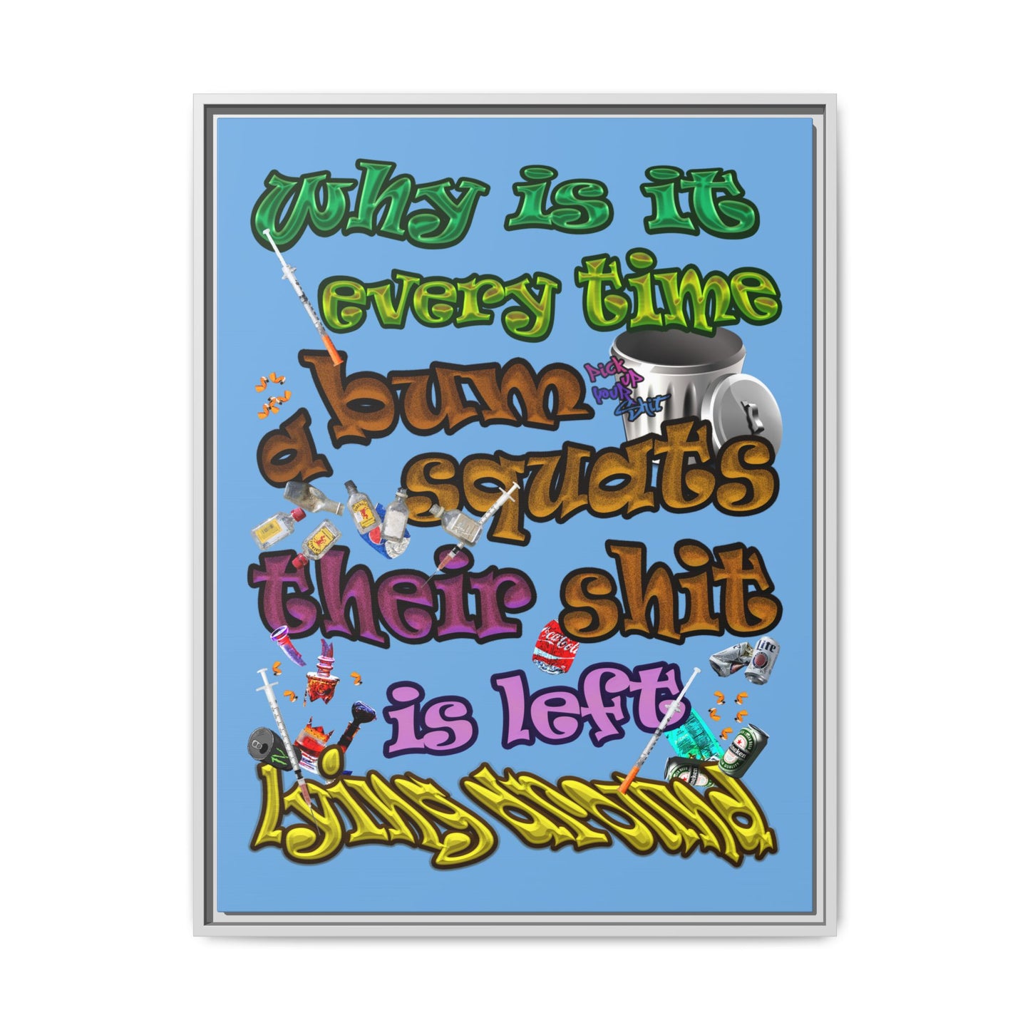 the bum's shit - framed canvas art (light blue)