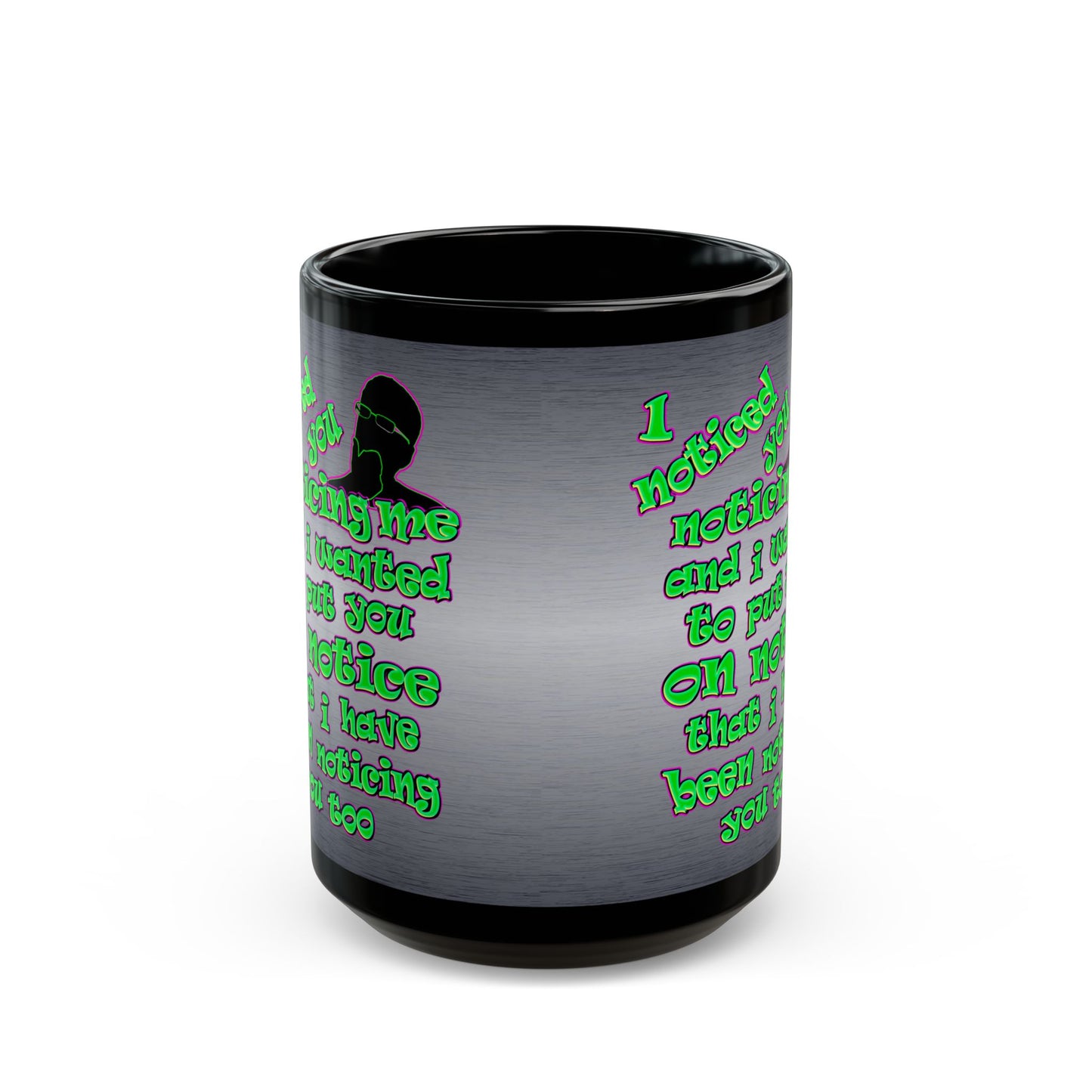 noticed you noticing - Black Mug (brushed nickel)