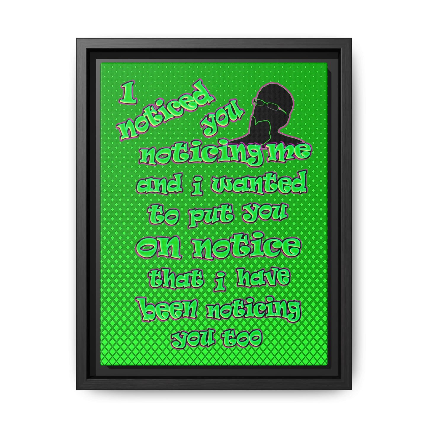 noticed you noticing - framed canvas art (logo green)