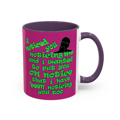 noticed you noticing - Accent Mug (pink)