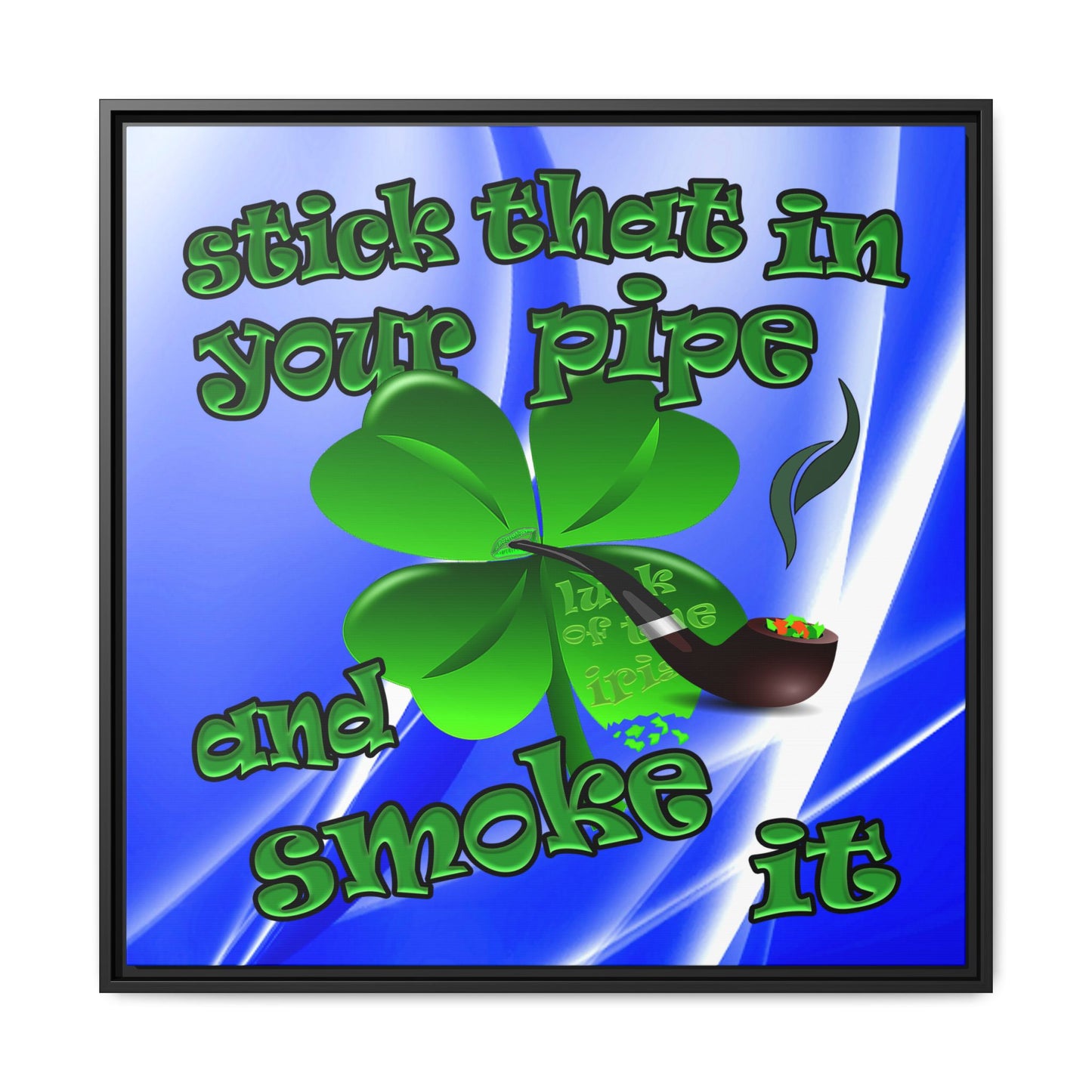 stick that in your pipe and smoke it - framed canvas art (blue-white wave)