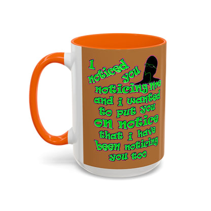 noticed you noticing - Accent Mug (light brown)
