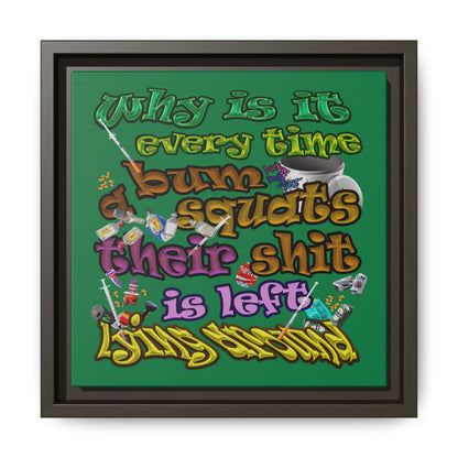 the bum's shit - framed canvas art (dark green)