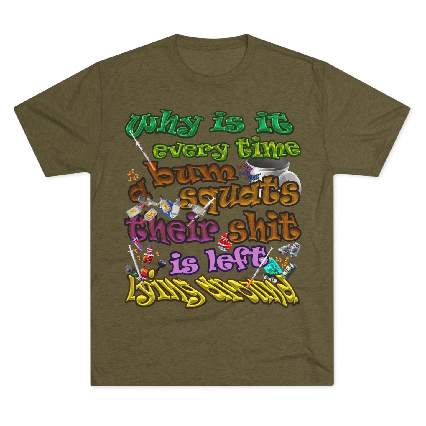 the bum's shit - Unisex Tri-Blend Crew Tee