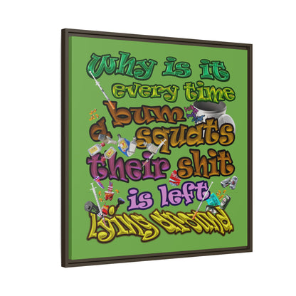 the bum's shit - framed canvas art (green)