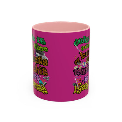 the bum's shit - Accent Mug (pink)