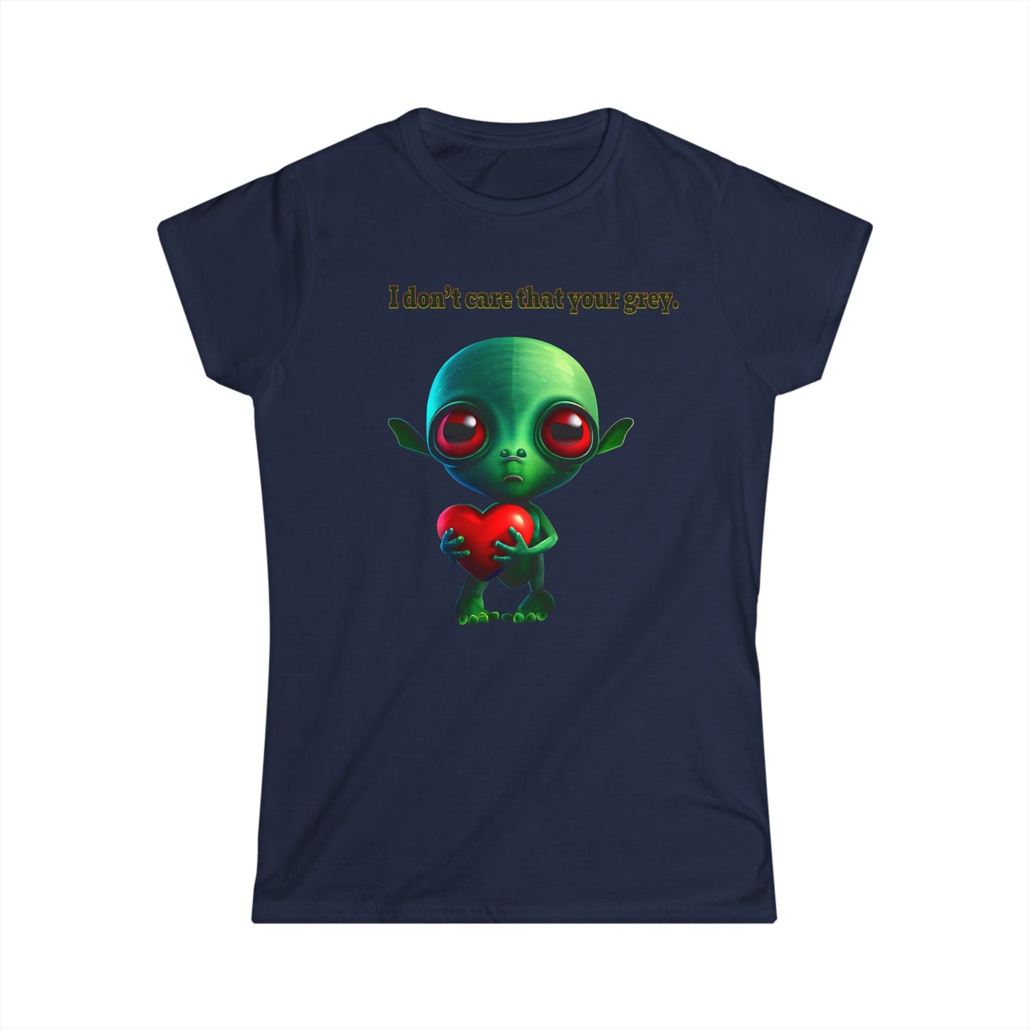 I don't care that your grey - Women's Softstyle Tee