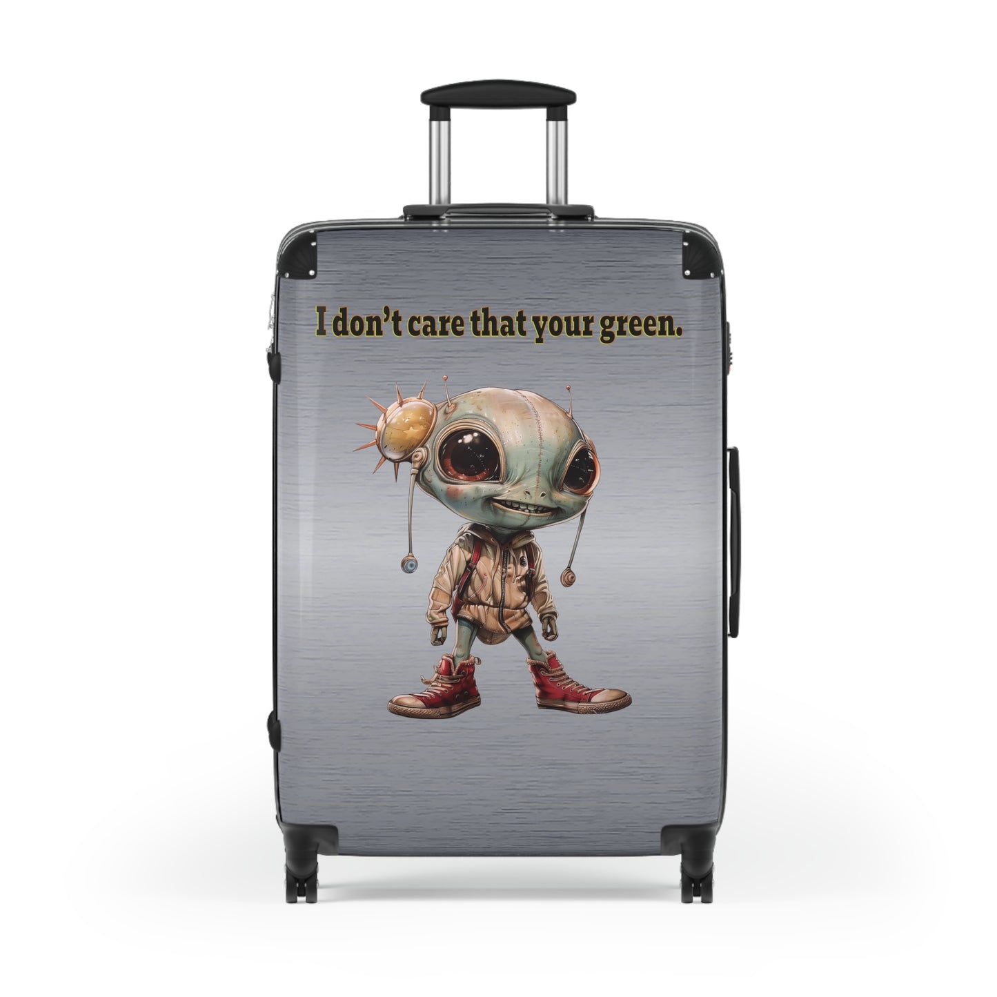 I don't care that your green - Suitcase (brushed nickel)