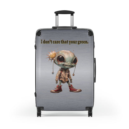 I don't care that your green - Suitcase (brushed nickel)