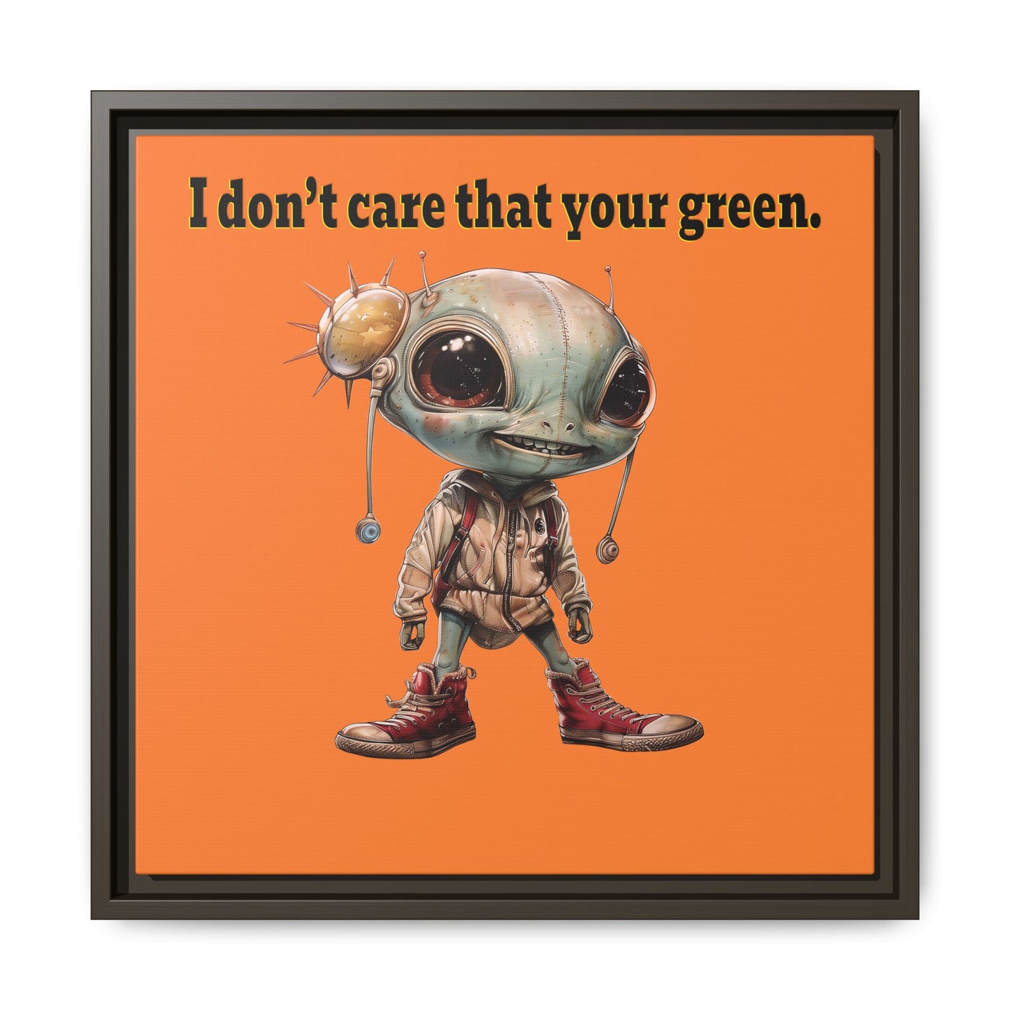 I don't care that your green - framed canvas art (crusta)
