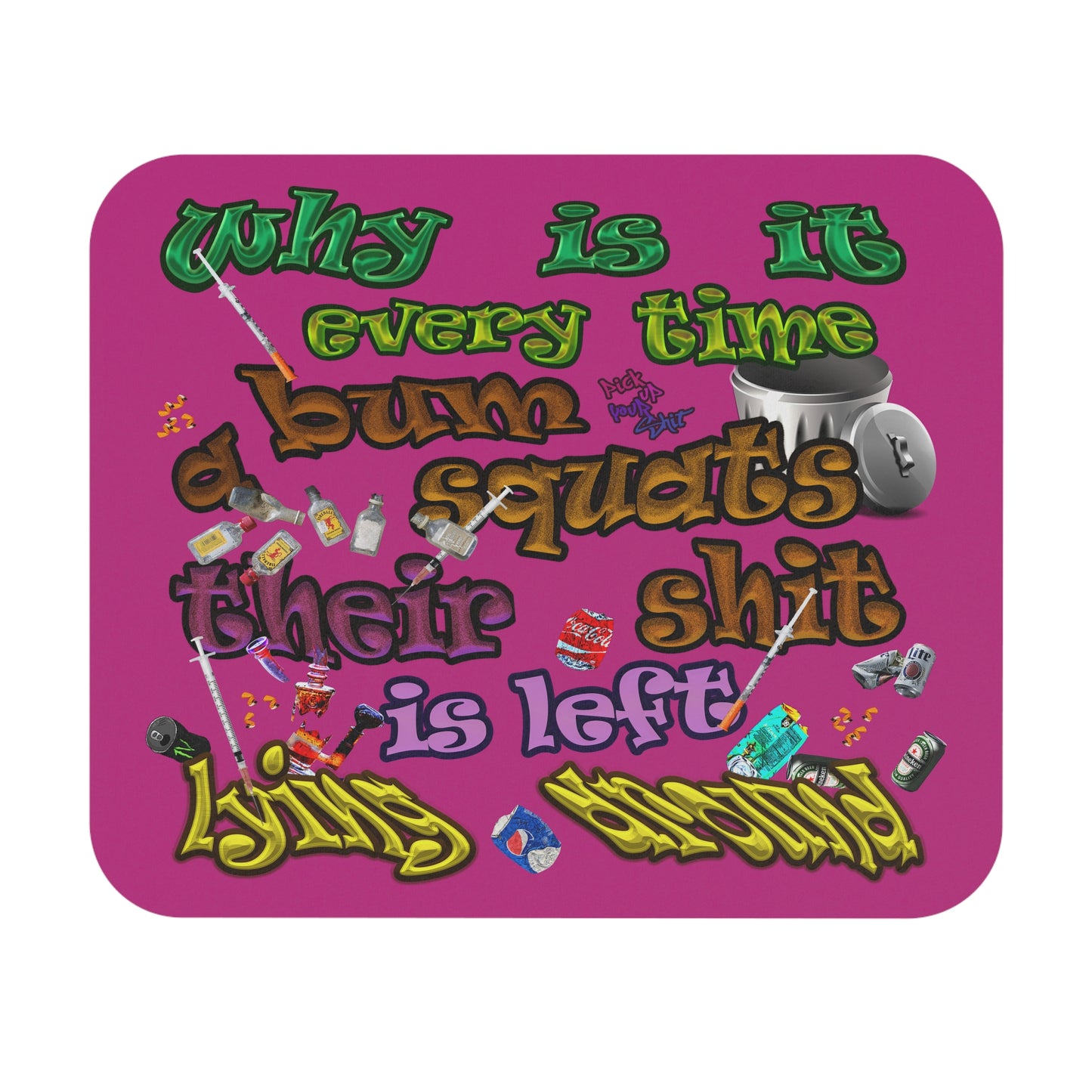 the bum's shit - Mouse Pad (Rectangle) (pink)