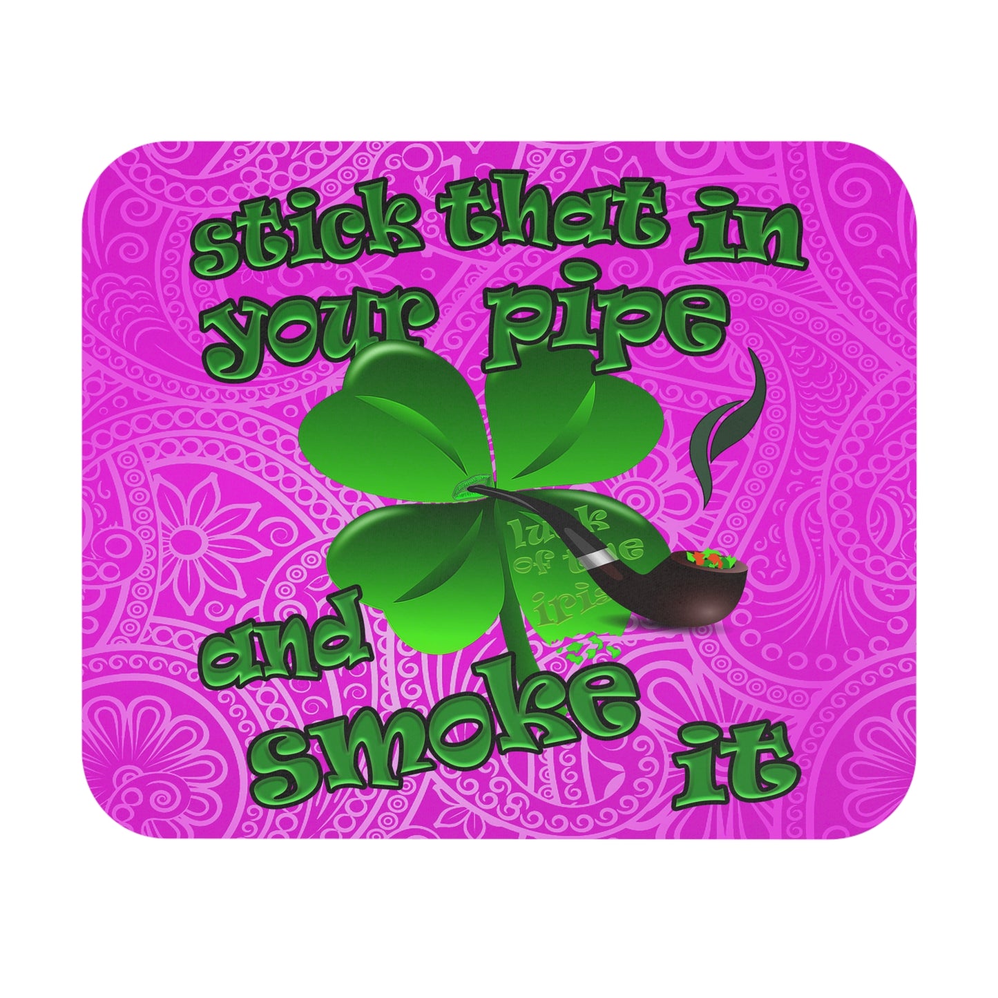 stick that in your pipe and smoke it - Mouse Pad (Rectangle) (pink swirl)