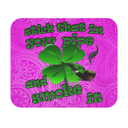 stick that in your pipe and smoke it - Mouse Pad (Rectangle) (pink swirl)