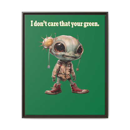 I don't care that your green - framed canvas art (dark green)