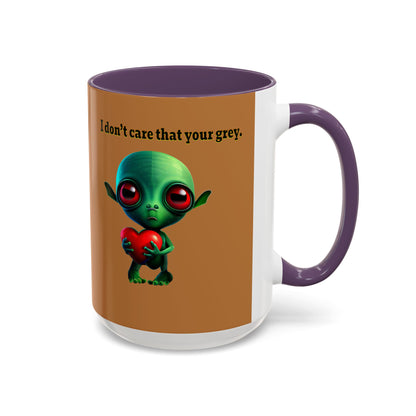 I don't care that your grey - Accent Mug (light brown)